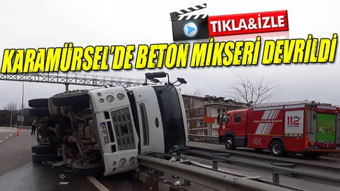 Son dakika! Karamürsel'de beton mikseri devrildi