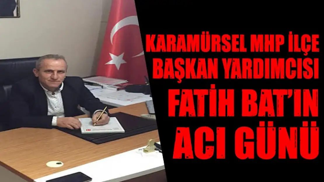 BAT AİLESİNİN ACI KAYBI