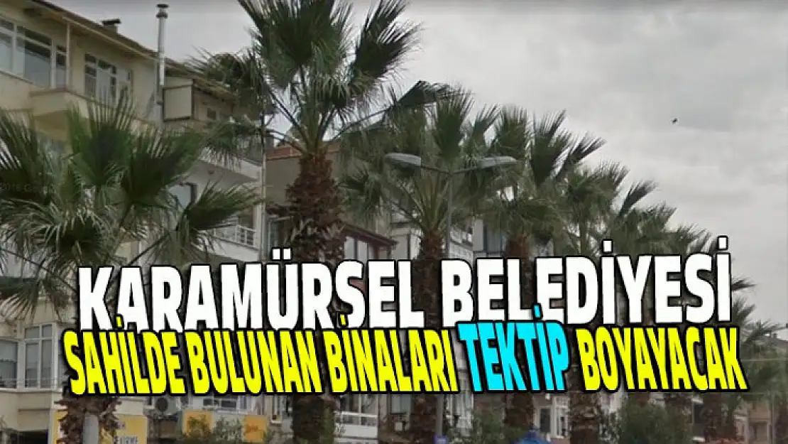 Karamürsel sahildaki binalar tek tip boyanacak