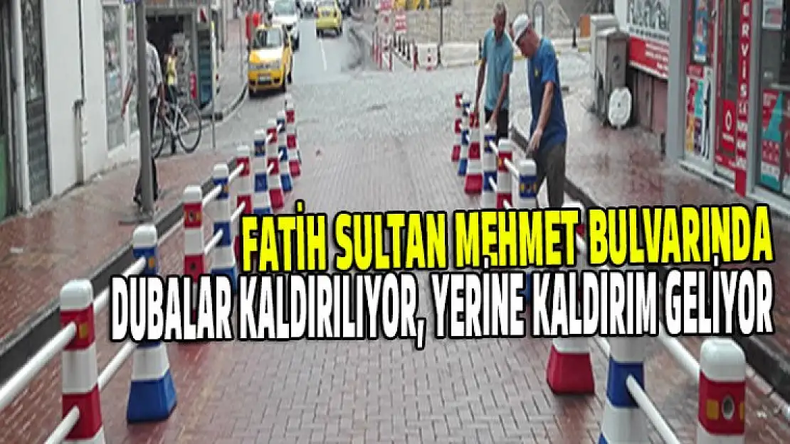 Dubalar kalkıyor, yerine kaldırım geliyor