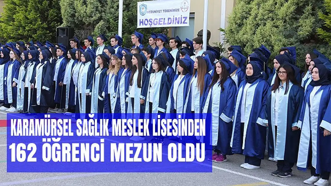 KARAMÜRSEL SAĞLIK MESLEK LİSESİNDEN 162 ÖĞRENCİ MEZUN OLDU