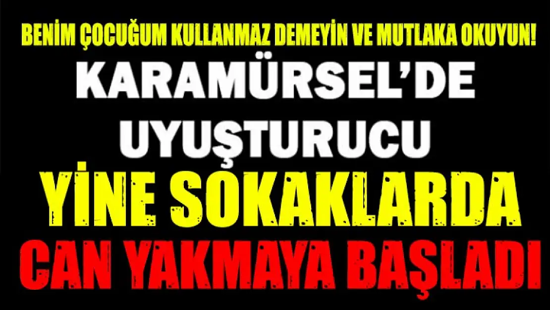 KARAMÜRSEL'DE UYUŞTURUCU YİNE TÜREDİ