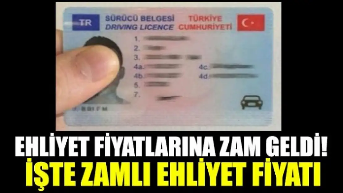 Ehliyet fiyatlarına zam geldi