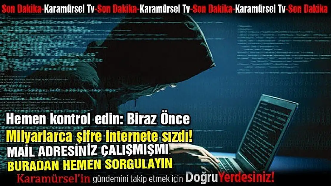 Hemen kontrol edin: Milyarlarca şifre internete sızdı!