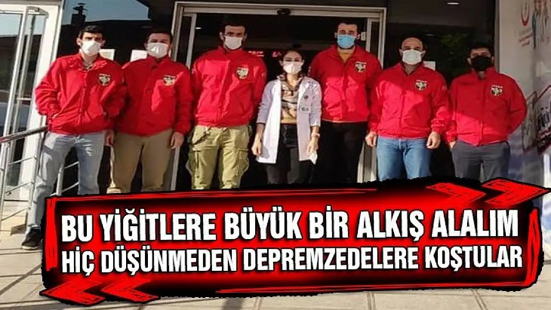 Hiç düşünmeden depremzedelere koştular