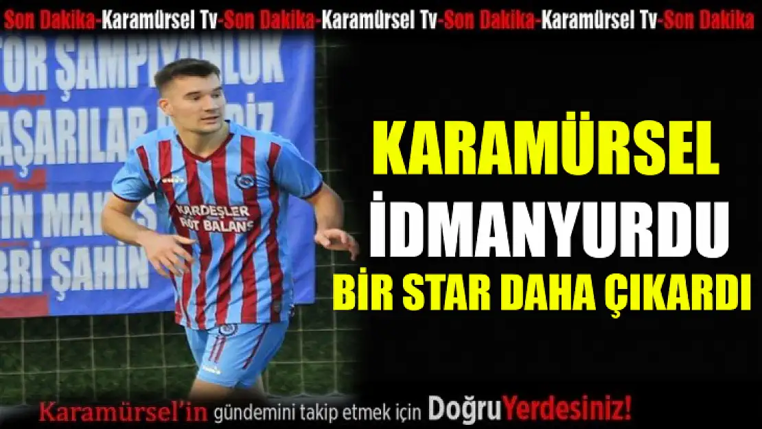 İdmanyurdu Spor bir yıldız daha çıkarttı