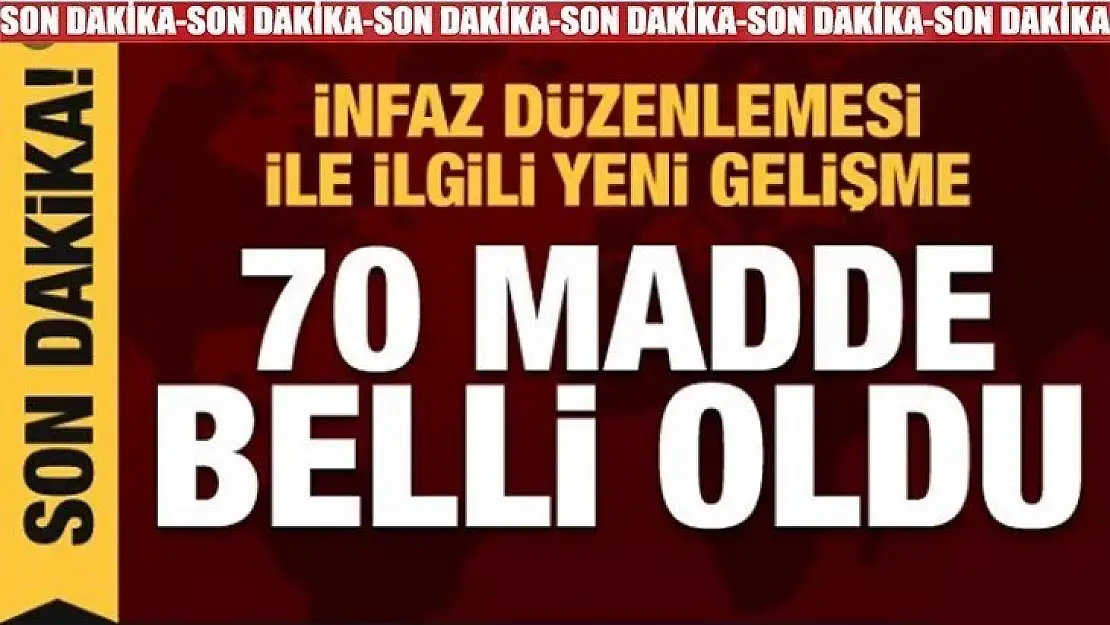 İnfaz düzenlemesi TBMM Adalet Komisyonunda kabul edildi! İşte o 70 madde !