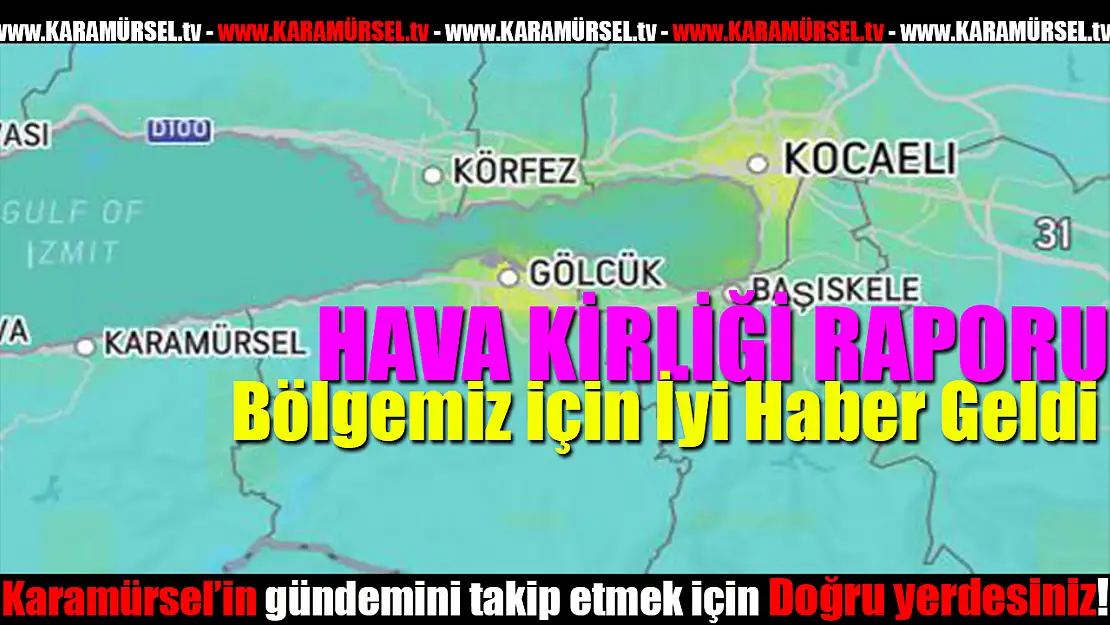 İşte bölgemiz için hava kirliliği raporu!