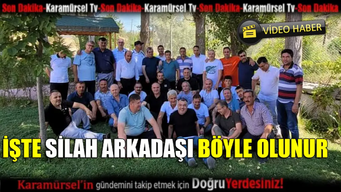 İŞTE SİLAH ARKADAŞI BÖYLE OLUNUR