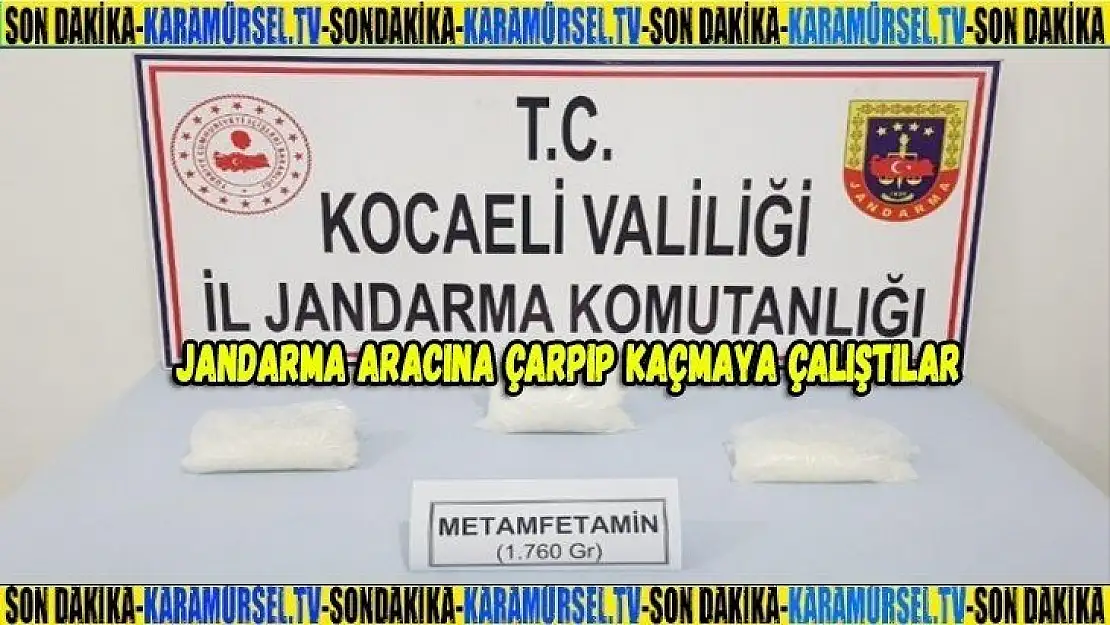 Jandarma aracına çarpıp kaçmaya çalıştılar!