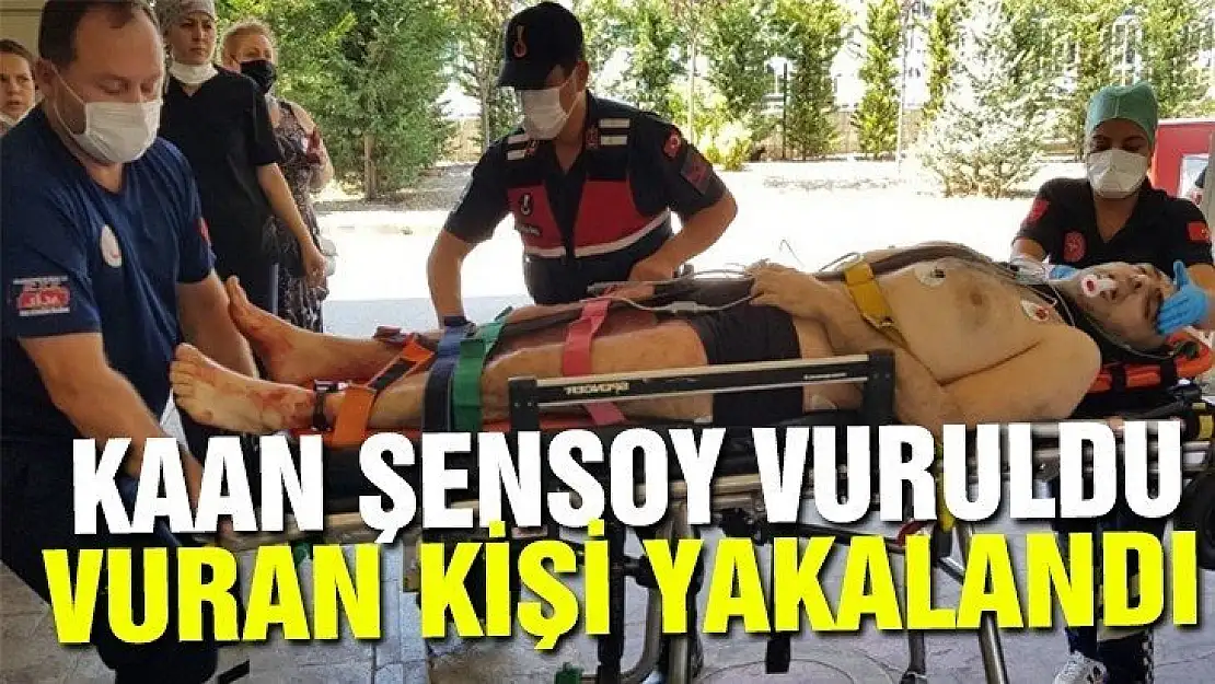 Kaan Şensoy evinde vuruldu! Vuran kişi yakalandı!