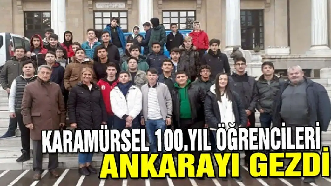 Karamürsel 100. Yıl Öğrencileri Ankarayı gezdi