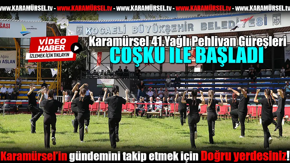 Karamürsel 41.Yağlı Pehlivan Güreşleri başladı!