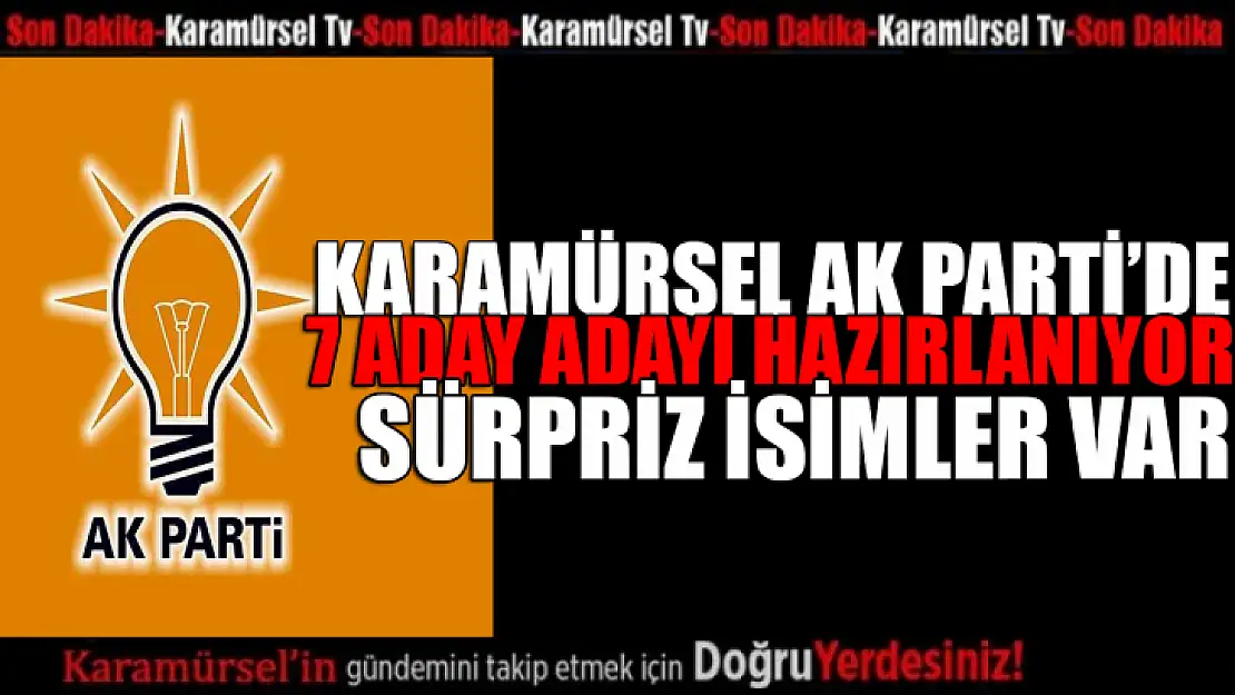 Karamürsel Ak Parti'de 7 aday adayı hazırlanıyor!