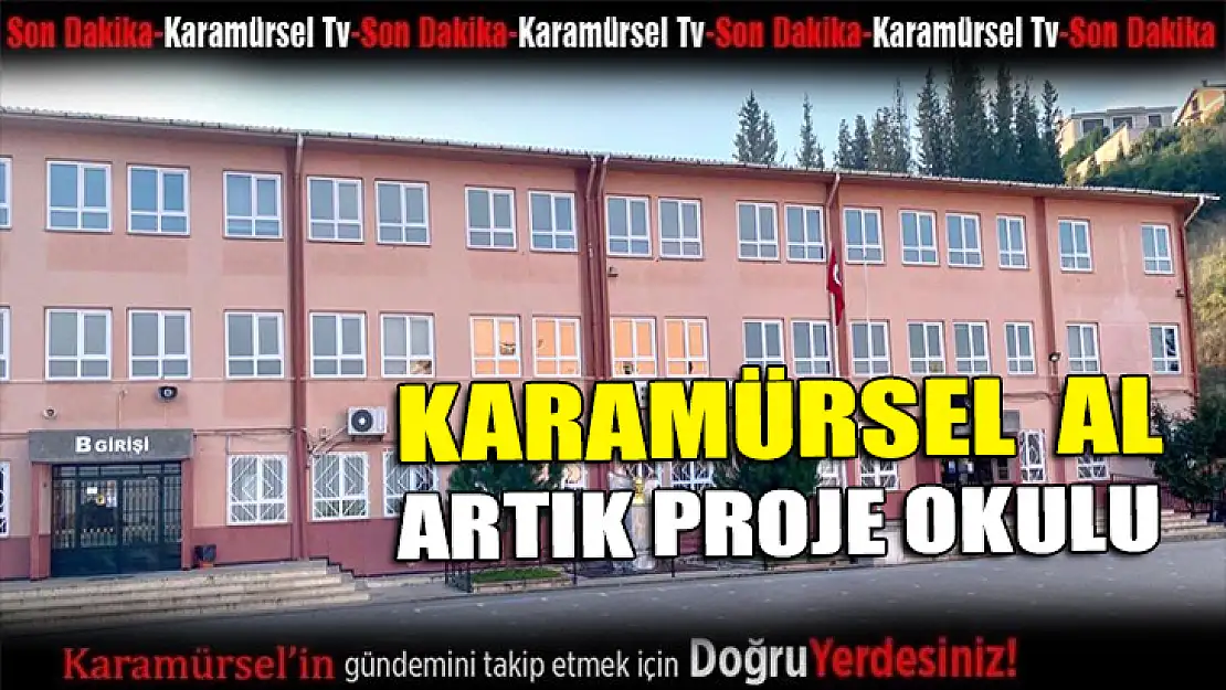 Karamürsel AL Artık proje okulu oldu