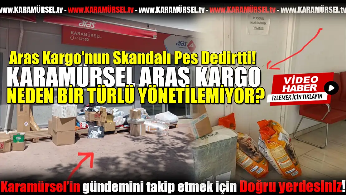 Karamürsel Aras Kargo'nun Skandalı Pes Dedirtti!