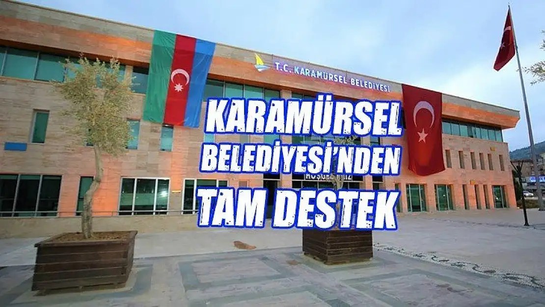 Karamürsel Belediyesi'nden tam destek