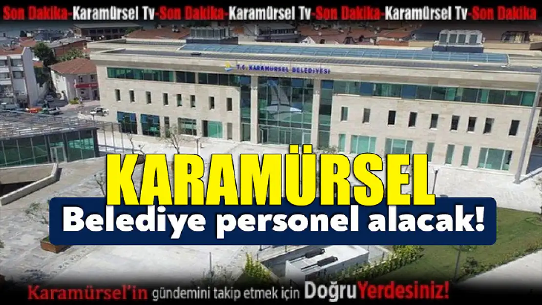 Karamürsel Belediyesi Personel Alımı Başvuru Şartları