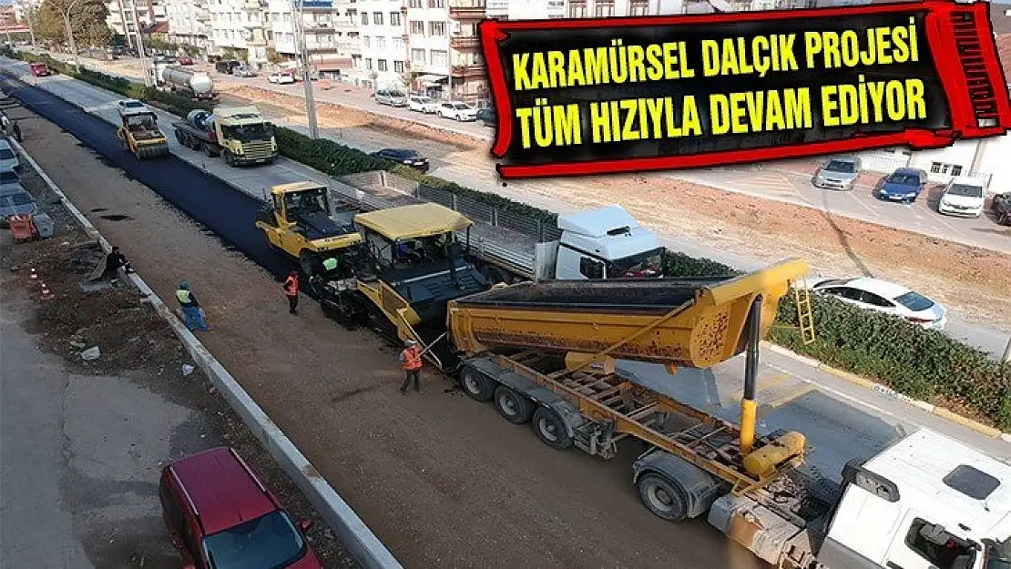 Karamürsel Dalçık projesi tüm hızıyla devam ediyor