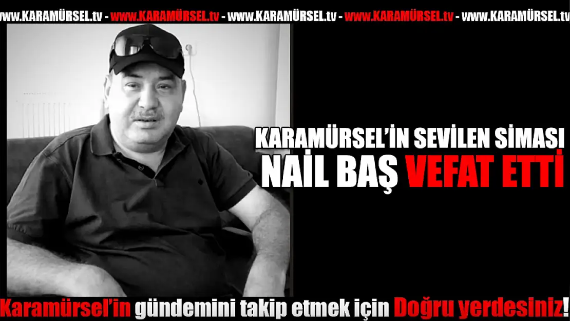 Karamürsel'de Acı Kayıp: Nail Baş Vefat Etti