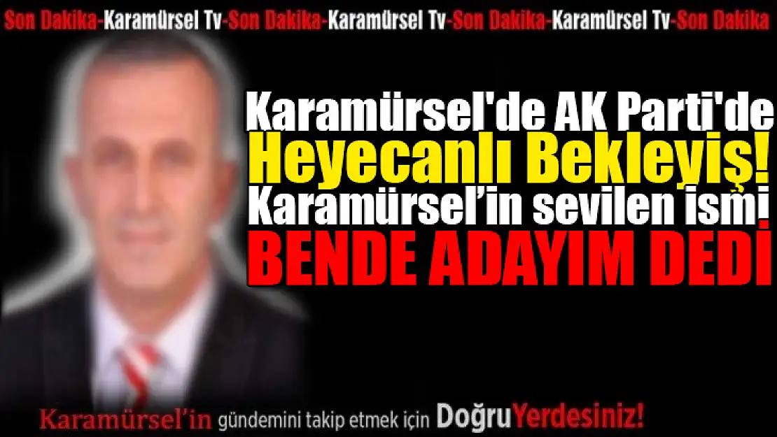 Karamürsel'de AK Parti'de Heyecanlı Bekleyiş!