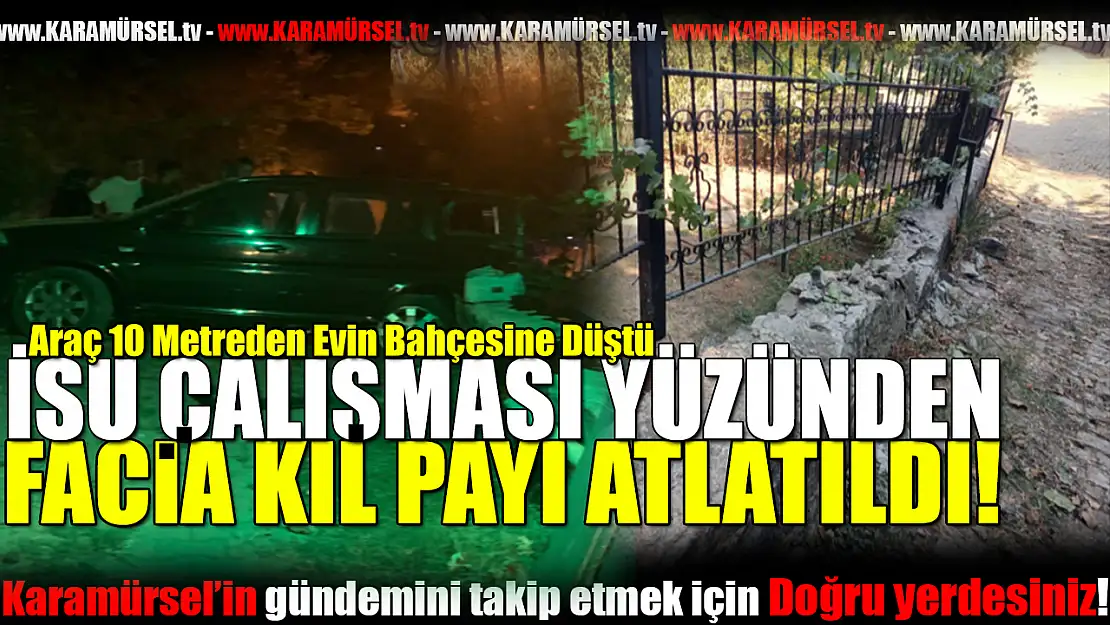 Karamürsel'de Araç 10 Metreden Evin Bahçesine Düştü!