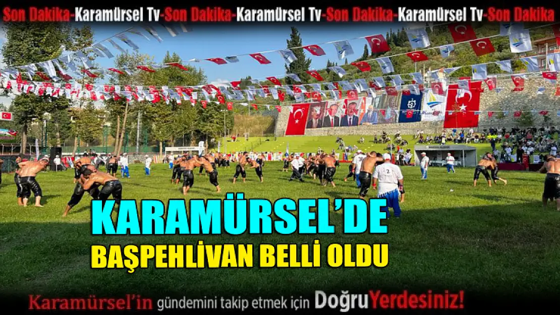 KARAMÜRSEL'DE BAŞPEHLİVAN BELLİ OLDU