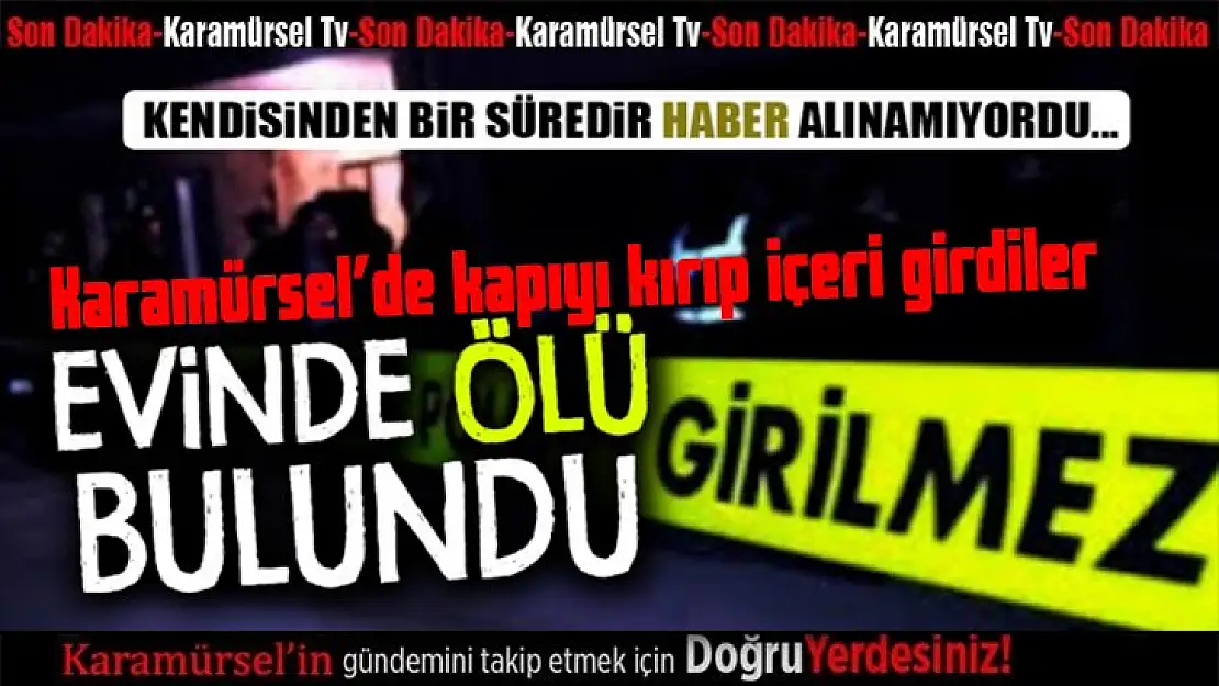 Karamürsel'de bir kişi evde ölü bulundu!