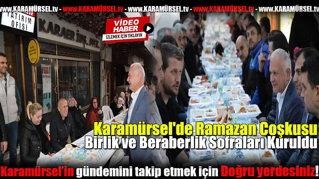 Karamürsel'de Birlik ve Beraberlik Sofraları Kuruldu!