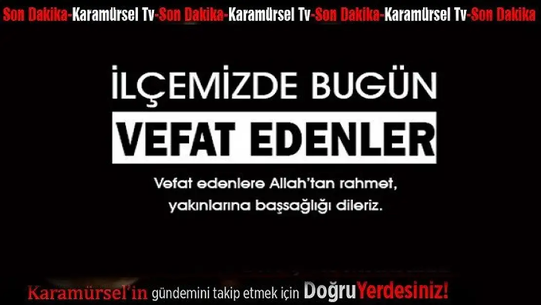 Karamürsel'de Bugün Kim Vefat Etti?