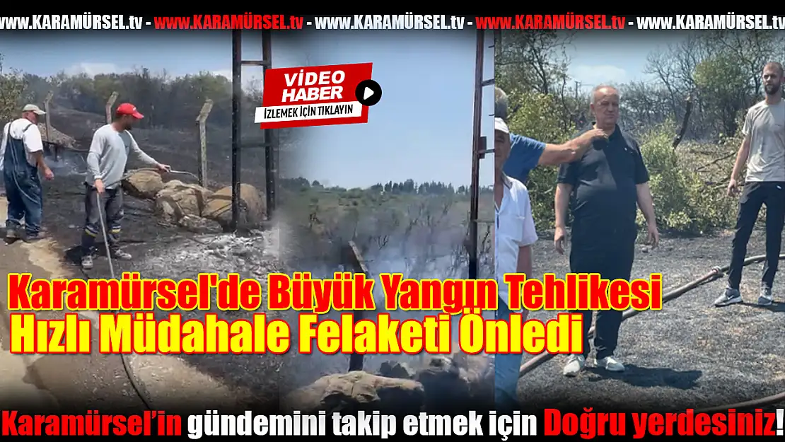 Karamürsel'de Büyük Yangın Tehlikesi!