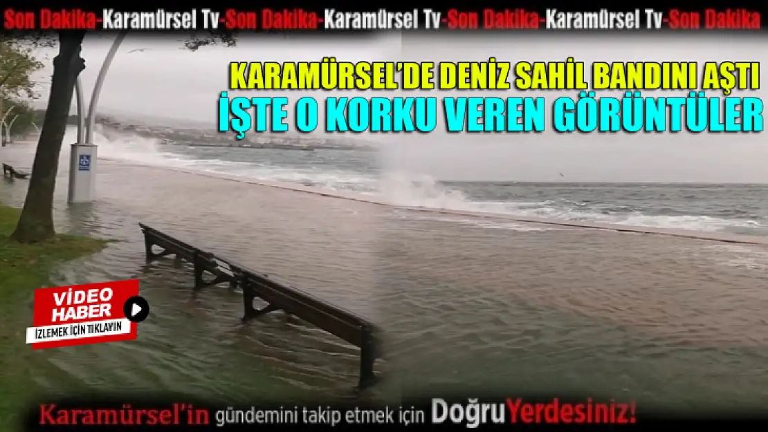 Karamürsel'de deniz sahil bandını aştı!