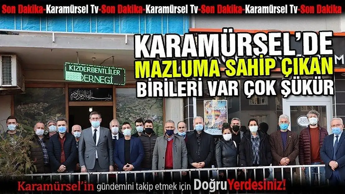 Karamürsel'de mazluma sahip çıkan birileri var!