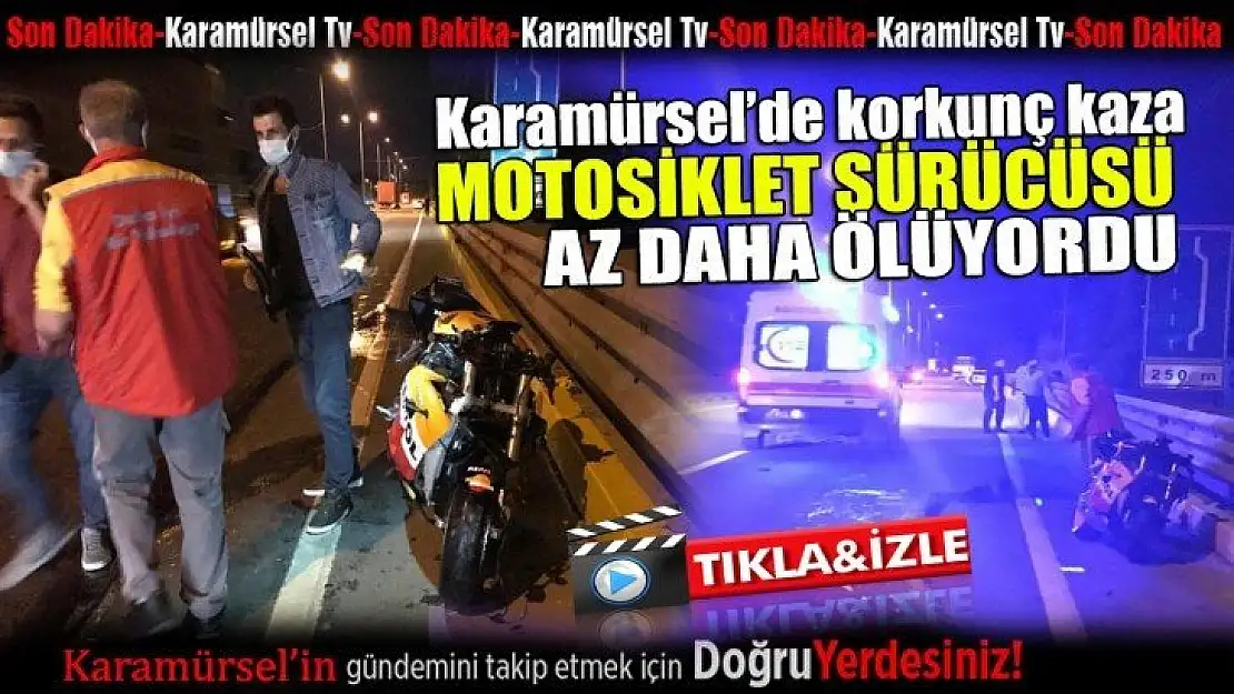 Karamürsel'de motosiklet sürücüsü ölümden döndü