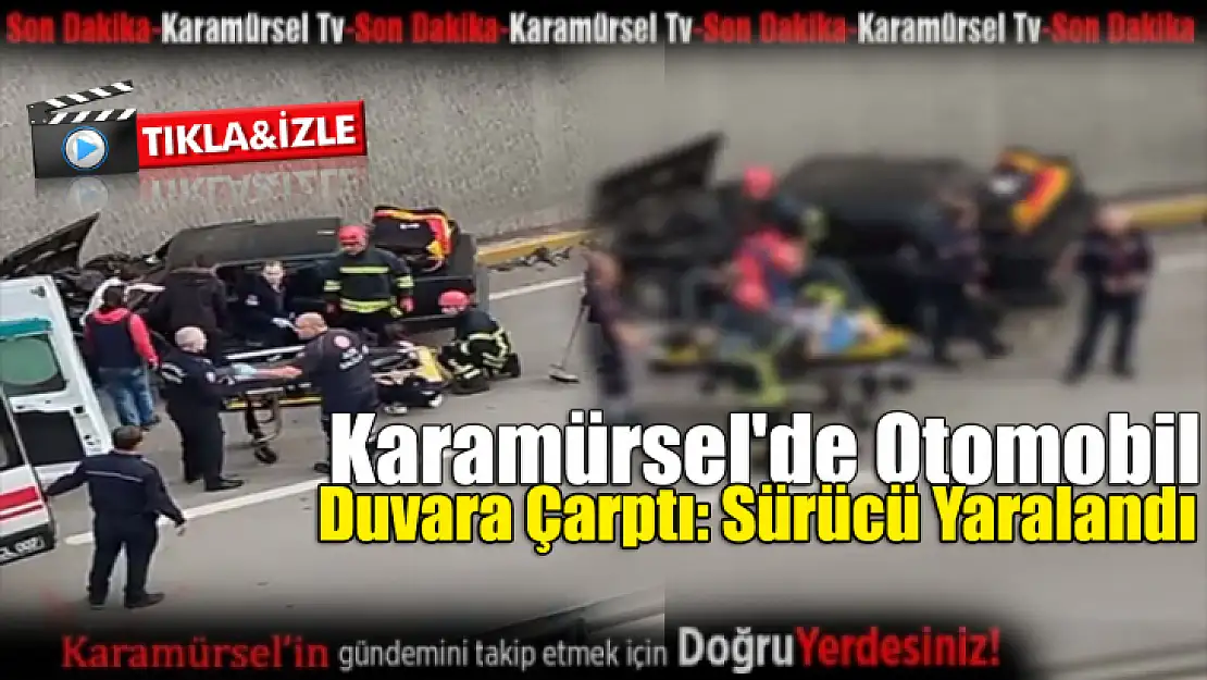 Karamürsel'de Otomobil Duvara Çarptı: Sürücü Yaralandı