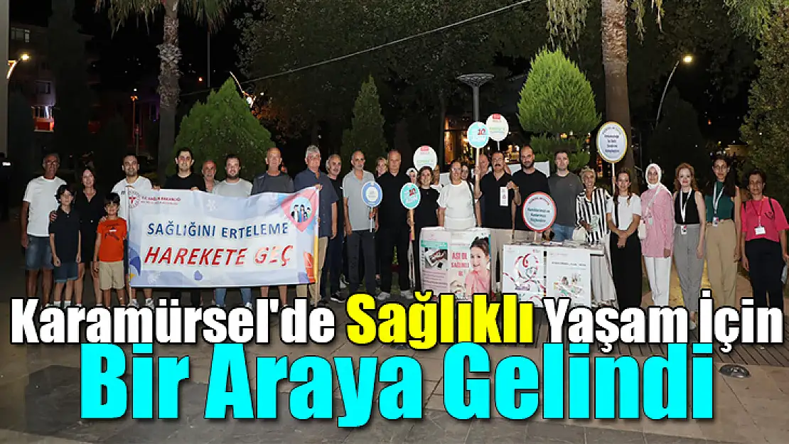 Karamürsel'de Sağlıklı Yaşam İçin Bir Araya Gelindi