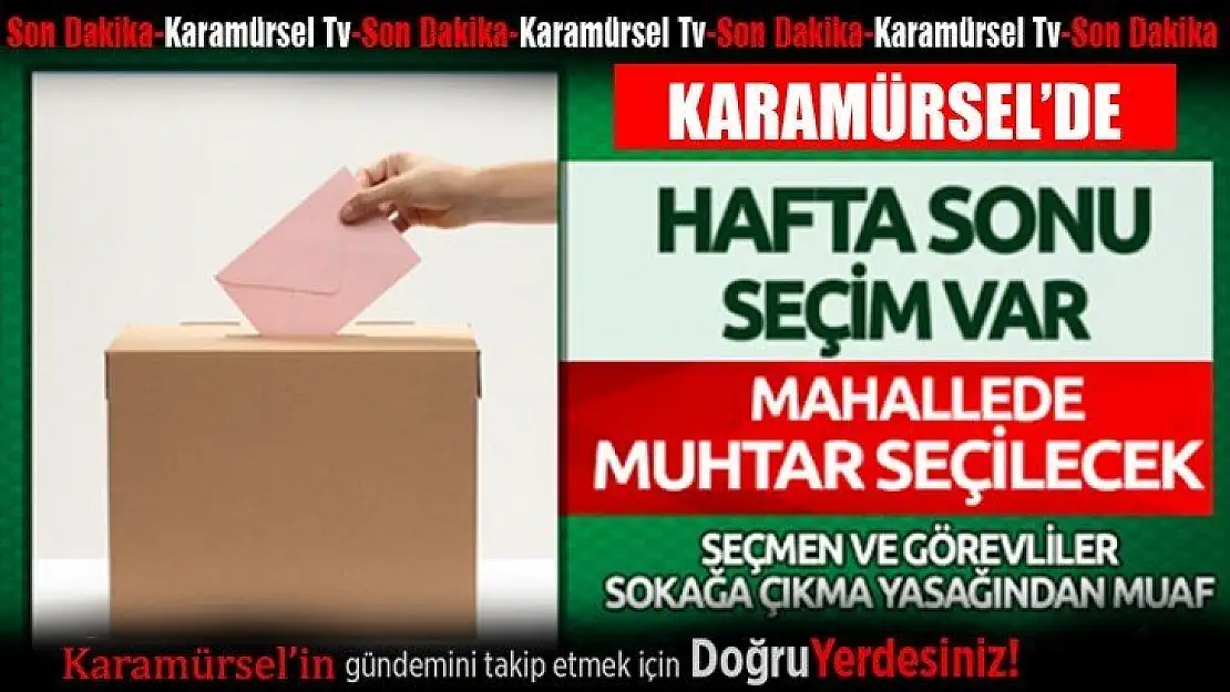 Karamürsel'de yarın iki adaylı muhtarlık seçimi var