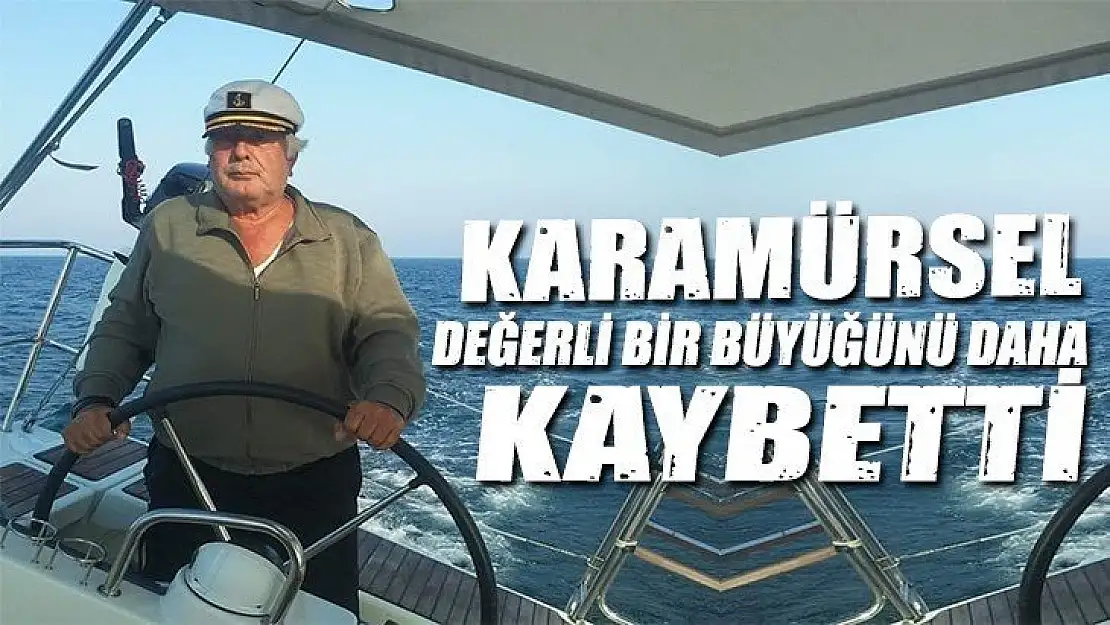 Karamürsel değerli bir büyüğünü daha kaybetti