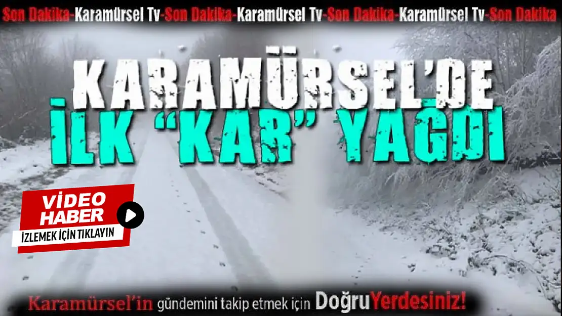 KARAMÜRSEL'E YILIN İLK KARI YAĞMAYA BAŞLADI