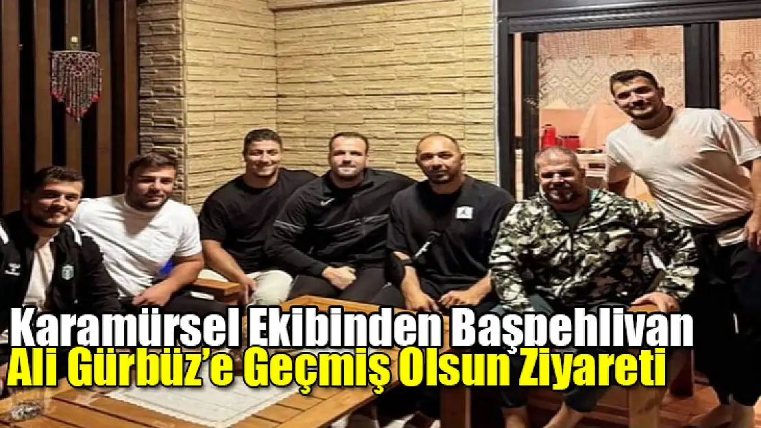 Karamürsel Ekibinden Ali Gürbüz'e Geçmiş Olsun Ziyareti