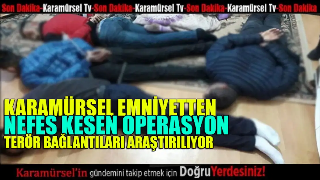 Karamürsel emniyetten nefes kesen operasyon!