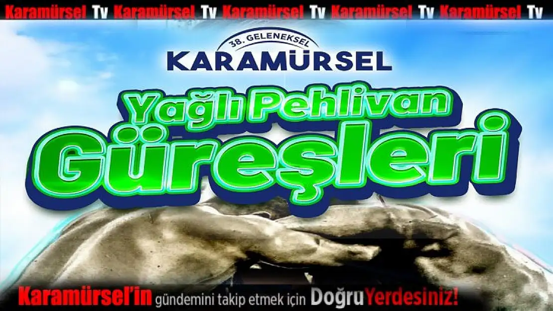 Karamürsel güreşlerine davetlisiniz