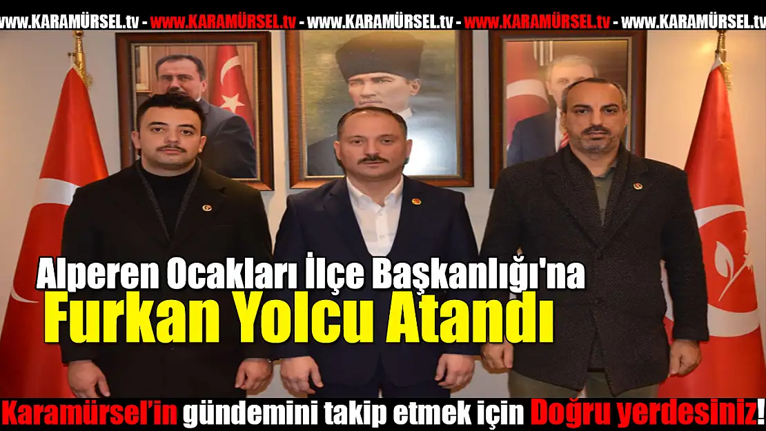 Karamürsel İlçe Başkanlığı'na Furkan Yolcu Atandı