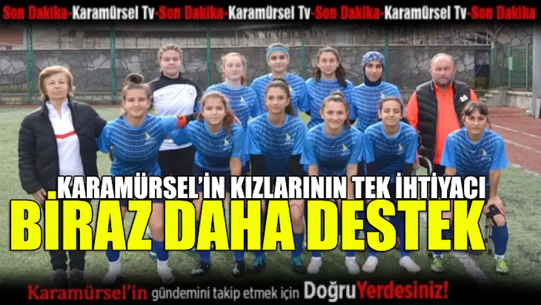 Karamürsel'in kızları destan yazıyor