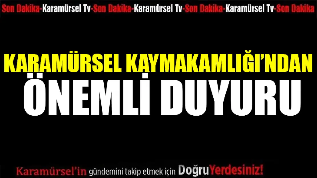 Karamürsel Kaymakamlığı'ndan önemli duyuru