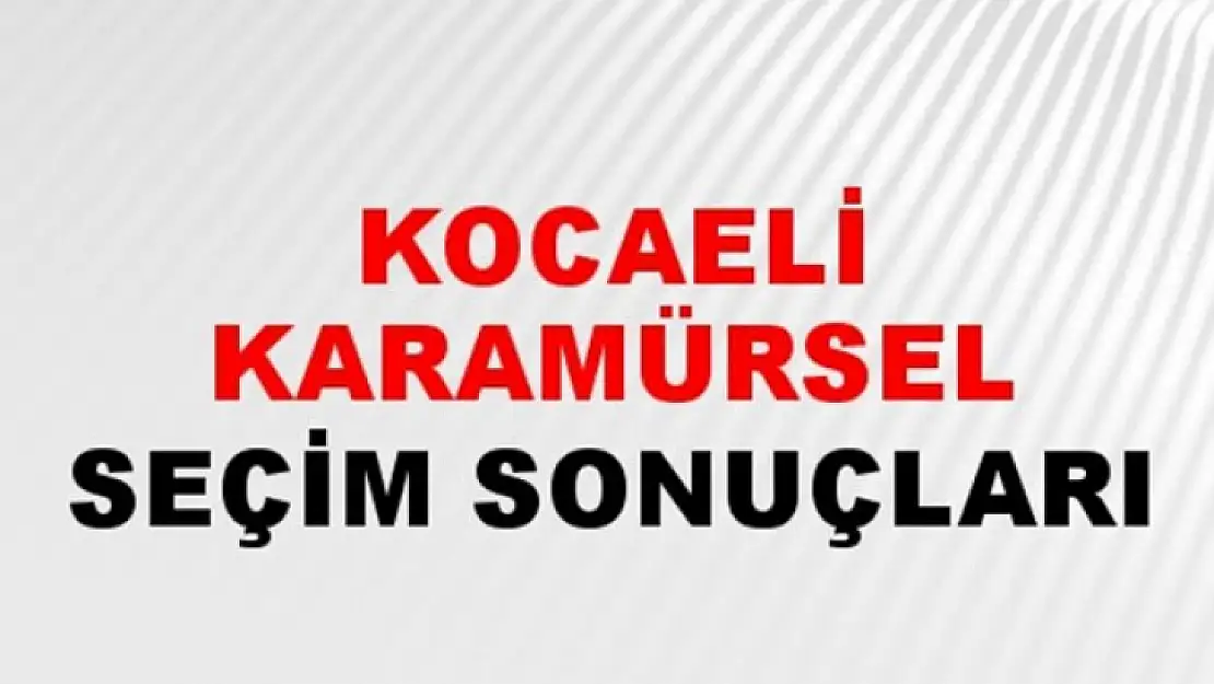 Karamürsel Seçim Sonuçları açıklandı