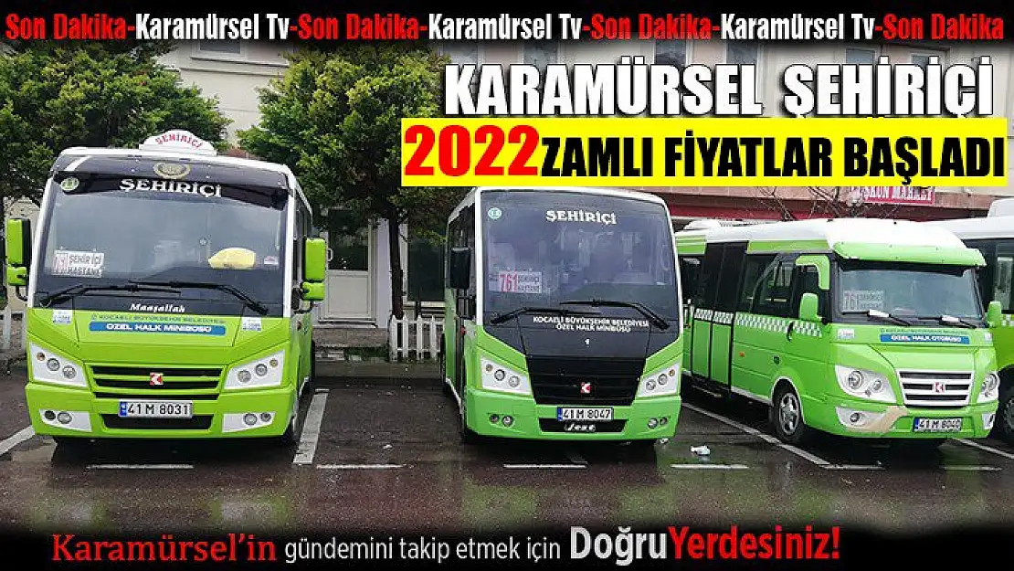 Karamürsel şehir içi 2022 yeni fiyatlara geçildi