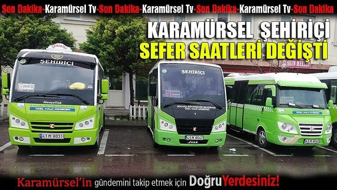 Karamürsel Şehiriçi sefer saatleri değişti