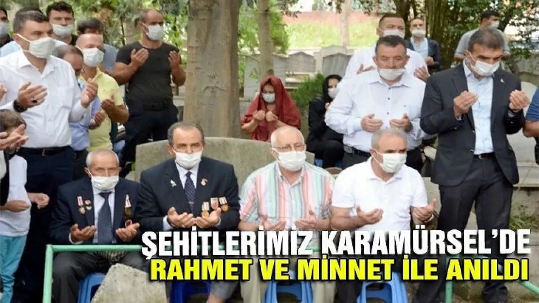 Karamürsel şehitlerini dua ve minnet ile andı