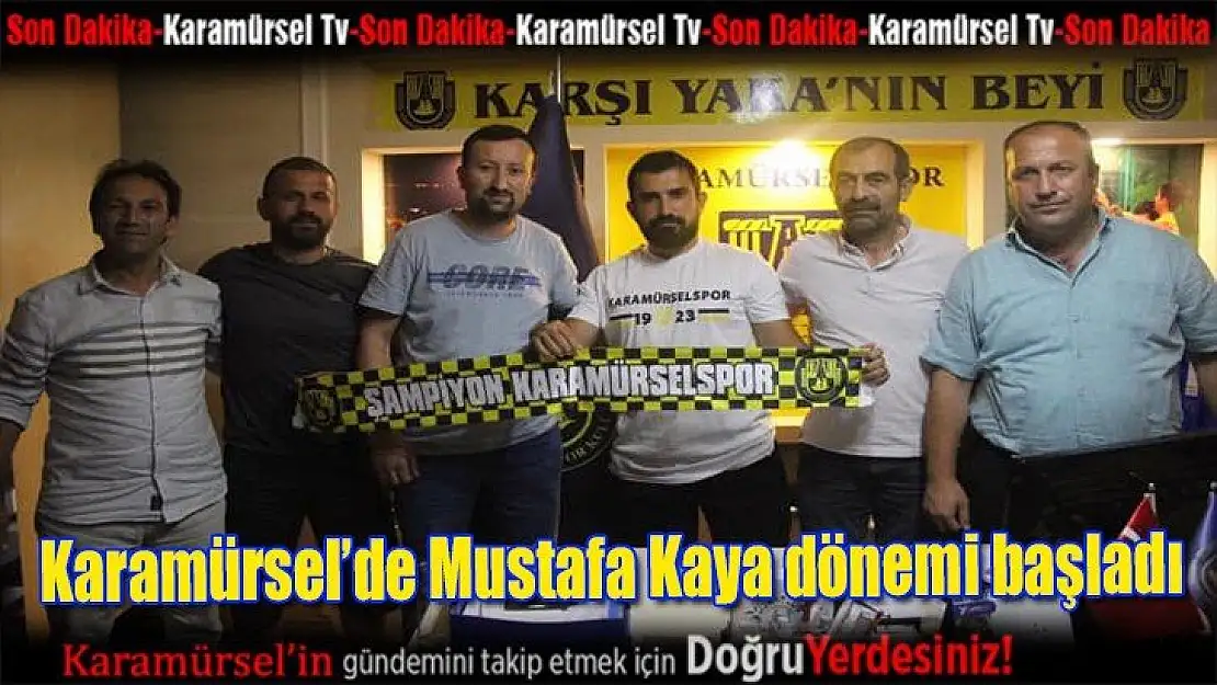 Karamürsel Spor'da Mustafa Kaya dönemi  başladı